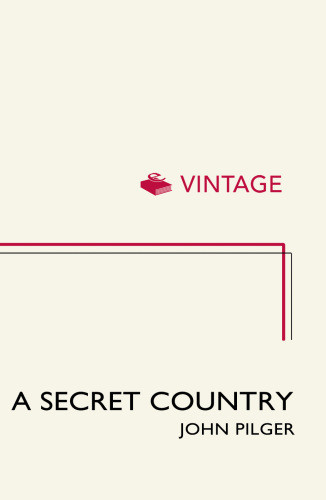 A Secret Country The Hidden Australia Pilger John