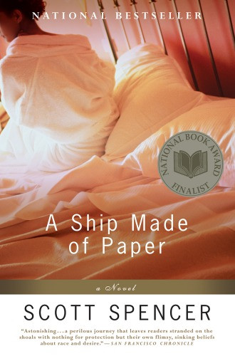 A Ship Made Of Paper Scott Spencer