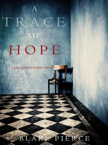 A Trace Of Hope 1st Pierce Blake