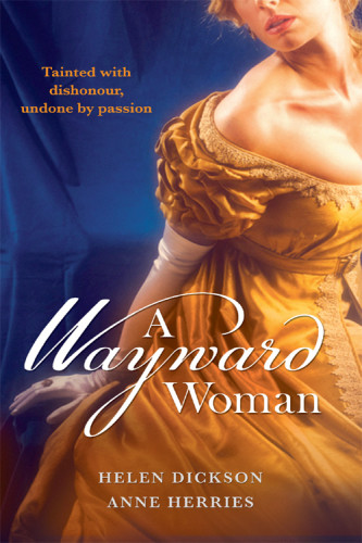 A Wayward Woman Diamonds Deception And The Debutante Fugitive Countess Helen Dickson