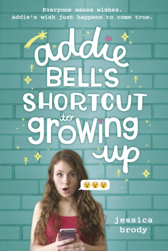 Addie Bells Shortcut To Growing Up Brody Jessica