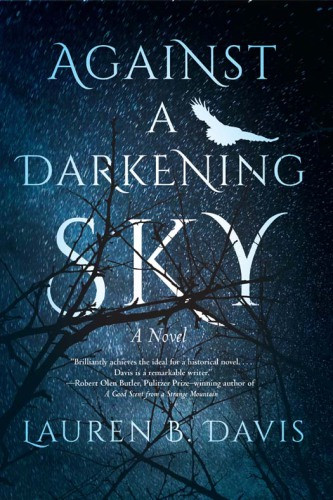 Against A Darkening Sky Davis Lauren B