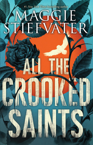 All The Crooked Saints Stiefvater Maggie