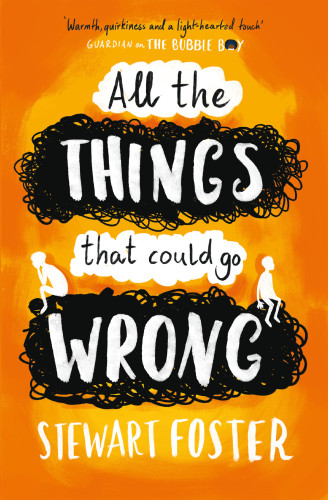 All The Things That Could Go Wrong 1st Edition Stewart Foster