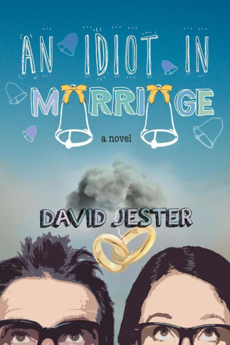 An Idiot In Marriage David Jester