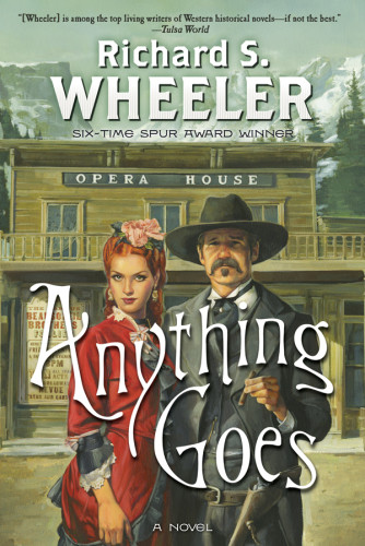 Anything Goes Richard S Wheeler
