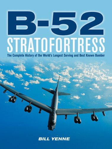 B52 Stratofortress Bill Yenne