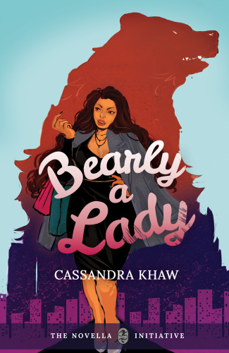 Bearly A Lady Cassandra Khaw