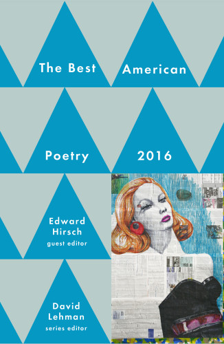 Best American Poetry 2016 Hirsch Edward Lehman David Editor