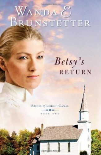 Betsys Return Brunstetter Wanda E