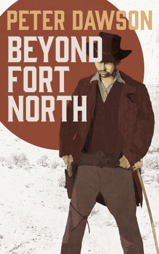 Beyond Fort North Peter Dawson