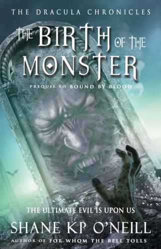 Birth Of The Monster Oneill Shane K P
