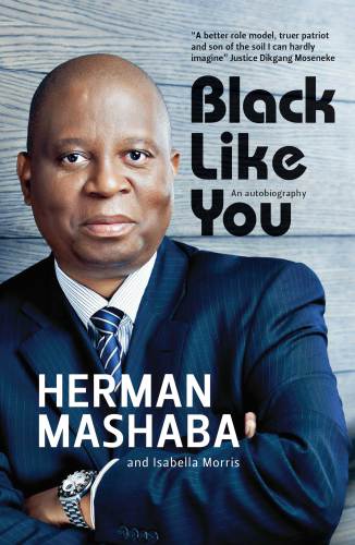 Black Like You An Autobiography Mashaba Herman
