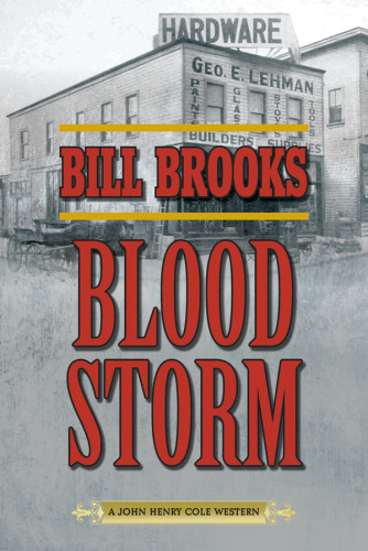 John Henry Cole 01 Blood Storm Bill Brooks