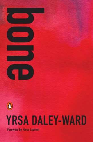 Bone Poems Yrsa Daleyward Kiese Laymon Foreword