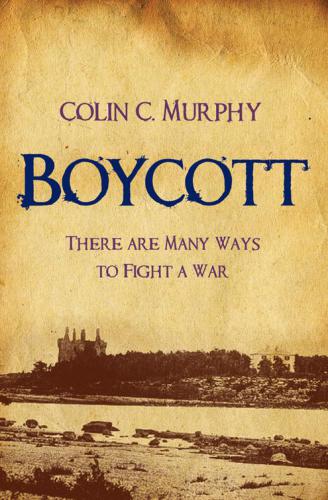 Boycott There Are Many Ways To Fight A War Murphy Colin