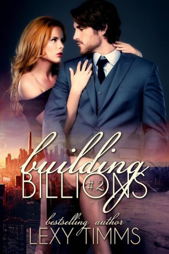 Building Billions Part 2 Timms Lexy