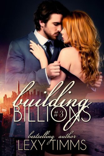 Building Billions Part 3 Timms Lexy