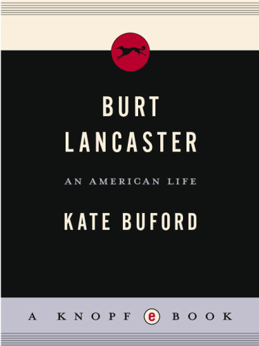 Burt Lancaster An American Life Buford Kate