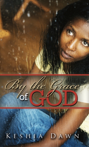 By The Grace Of God Dawn Keshia
