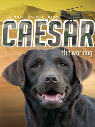 Caesar The War Dog Dandocollins Stephen