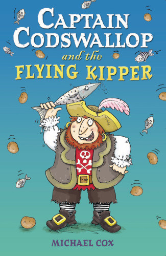 Captain Codswallop And The Flying Kipper 1st Edition Michael Cox