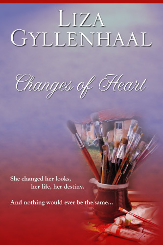 Changes Of Heart Gyllenhaal Liza