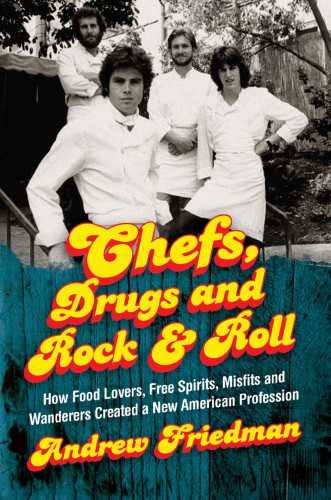 Chefs Drugs And Rock Roll Friedman Andrew Roll