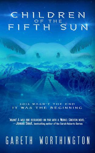 Children Of The Fifth Sun Worthington Gareth