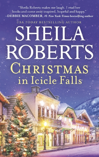 Christmas In Icicle Falls Life In Icicle Falls Book 11 Sheila Roberts