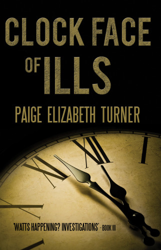 Clock Face Of Ills Turner Paige Elizabeth