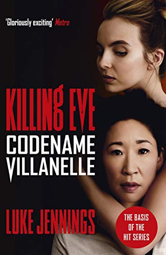 Killing Eve Codename Villanelle 1st Edition Luke Jennings