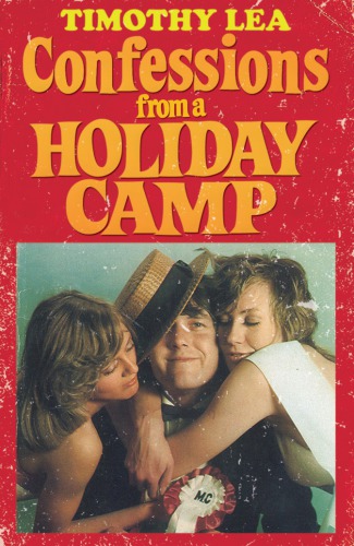 Confessions From A Holiday Camp Lea Timothy