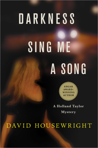 Darkness Sing Me A Song A Holland Taylor Mystery Housewright David