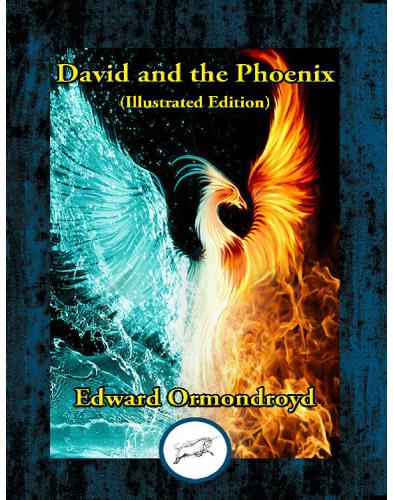 David And The Phoenix Ormondroyd Dr Edward