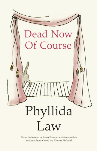 Dead Now Of Course Law Phyllida