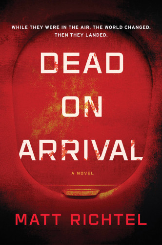 Dead On Arrival Richtel Matt