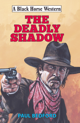 Deadly Shadow Paul Bedford
