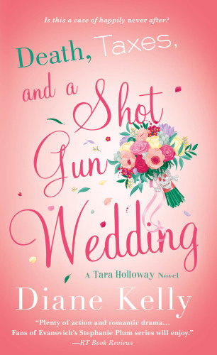 Death Taxes And A Shotgun Wedding Kelly Diane