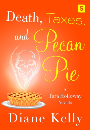Death Taxes And Pecan Pie Kelly Diane