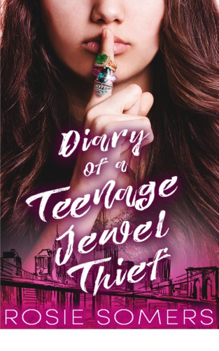 Diary Of A Teenage Jewel Thief Somers Rosie