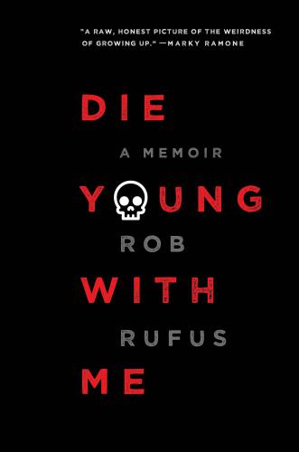 Die Young With Me Rufus Rob