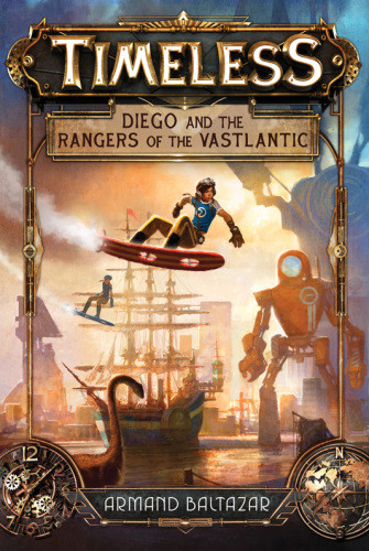 Timeless Diego And The Rangers Of The Vastlantic Armand Baltazar