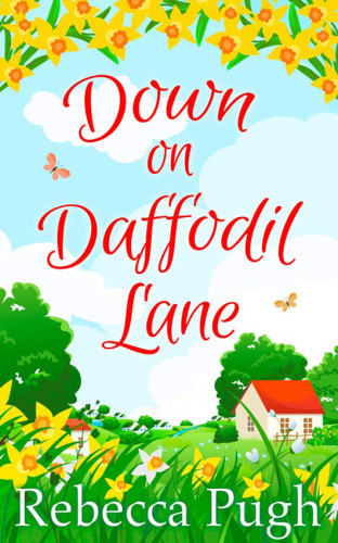 Down On Daffodil Lane Pugh Rebecca