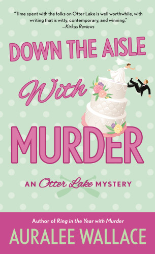 Down The Aisle With Murder Auralee Wallace