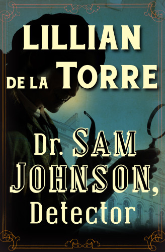 Dr Sam Johnson Detector 1st Edition Lillian De La Torre