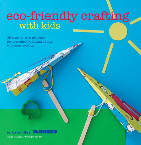 Ecofriendly Crafting With Kids Kate Lilley
