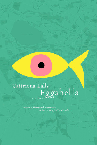 Eggshells Caitriona Lally