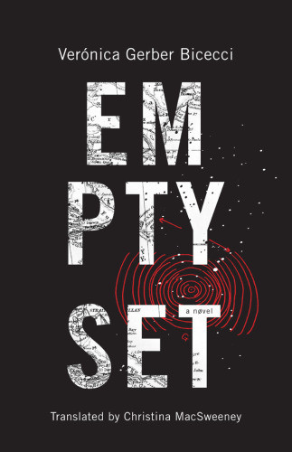 Empty Set A Novel Vernica Gerber Bicecci Christina Macsweeney Translation