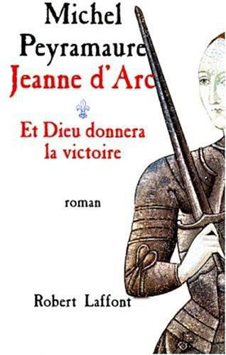 Et Dieu Donnera La Victoire Peyramaure Michel